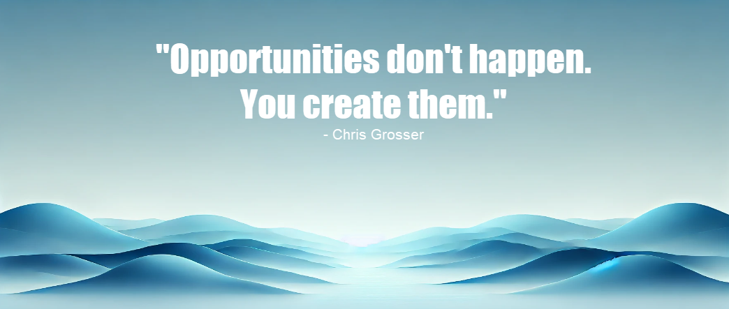 Opportunities don't happen. quote
